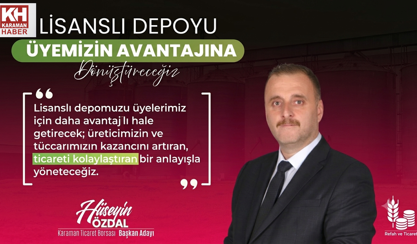 Başkan Adayı Hüseyin Özdal; "Lisanslı Depo Var, Peki Üyemize Sağladığı Avantaj Nerede?"