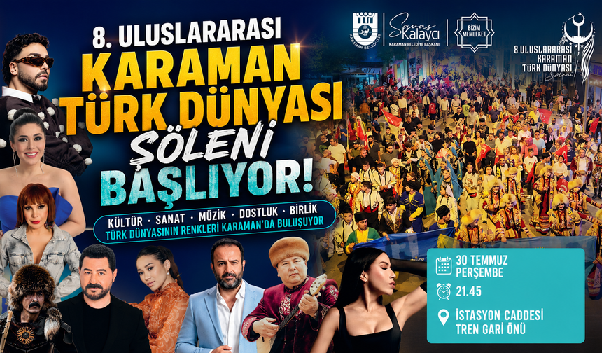 8. ULUSLARARASI KARAMAN TÜRK DÜNYASI ŞÖLENİ BAŞLIYOR
