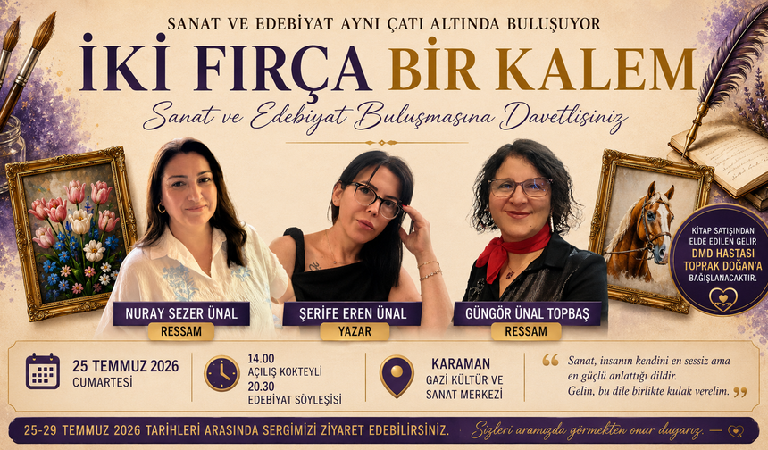 Karaman’da Sanat ve Edebiyat Buluşuyor: “İki Fırça Bir Kalem” Sanatseverlerle Buluşacak