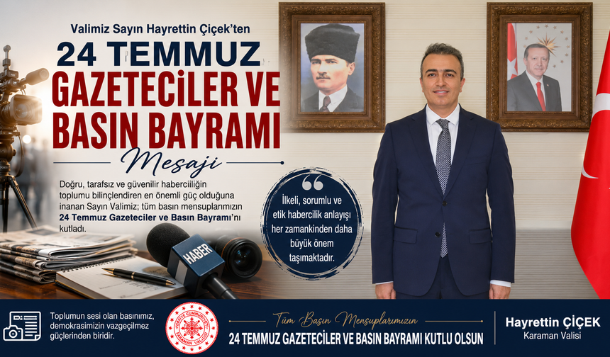 Vali Çiçek’ten 24 Temmuz Gazeteciler ve Basın Bayramı Mesajı