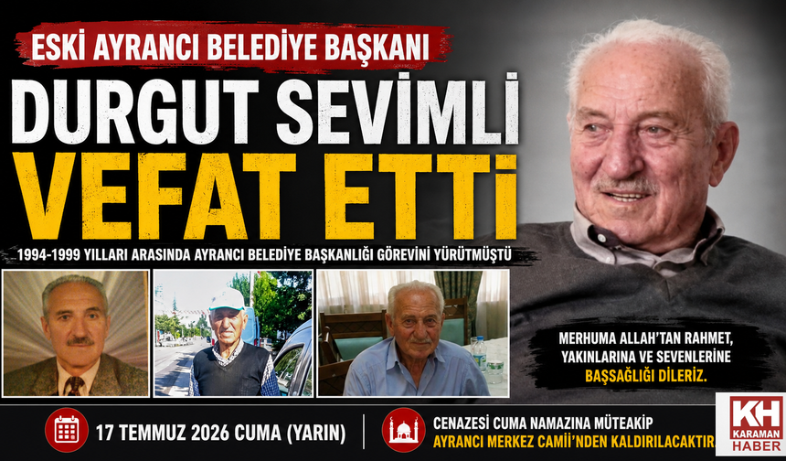 Eski Ayrancı Belediye Başkanı Durgut Sevimli Hayatını Kaybetti