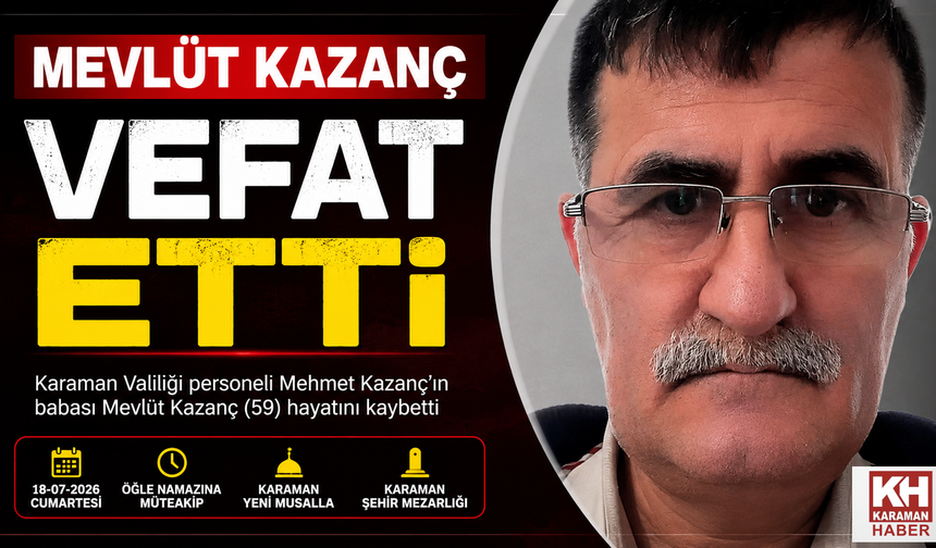 Mevlüt Kazanç Vefat Etti