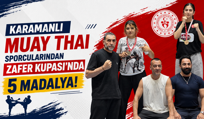 Karamanlı Muay Thai Sporcularından Zafer Kupası’nda 5 Madalya