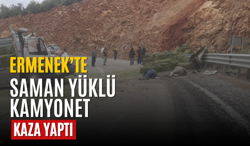 Ermenek'te saman yüklü kamyonet virajda kaza yaptı