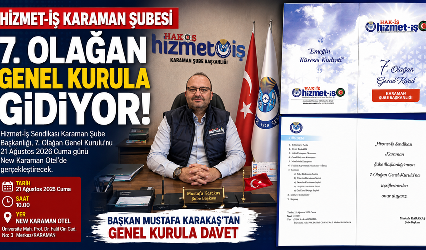 HİZMET-İŞ KARAMAN ŞUBESİ 7. OLAĞAN GENEL KURULA GİDİYOR