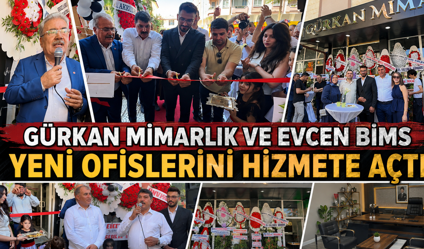 Gürkan Mimarlık ve Evcen Bims Yeni Ofislerini Hizmete Açtı