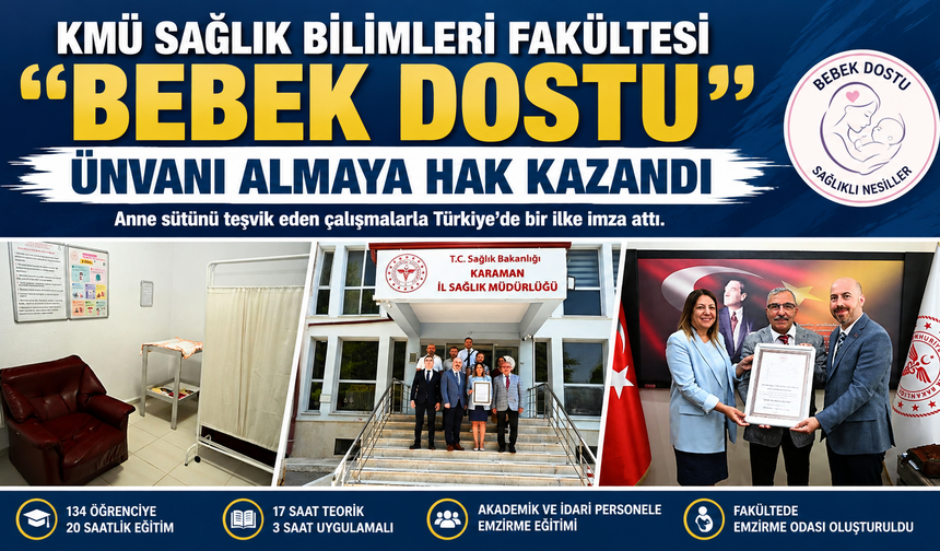 KMÜ SAĞLIK BİLİMLERİ FAKÜLTESİ “BEBEK DOSTU” ÜNVANI ALDI
