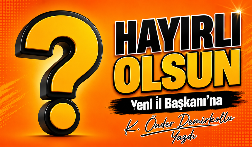 Yeni İl Başkanı Karaman’a Hayırlı Olsun