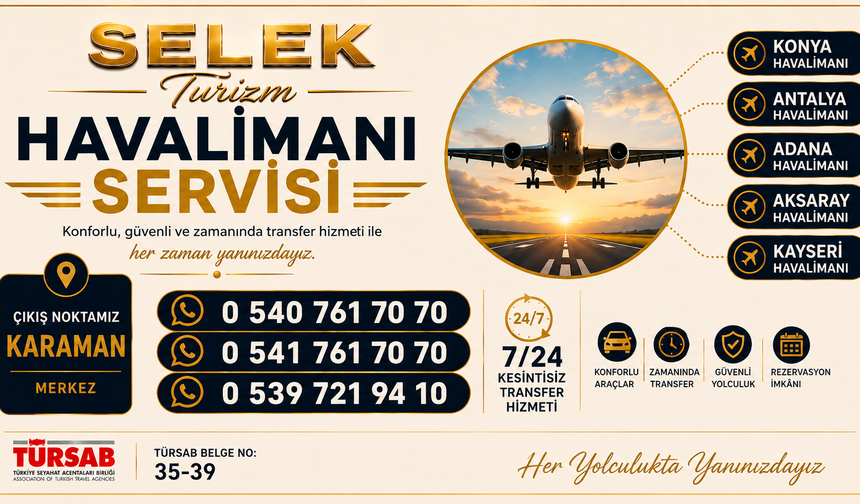 Selek Turizm’den Karaman Çıkışlı Tüm Havalimanlarına Transfer Hizmeti