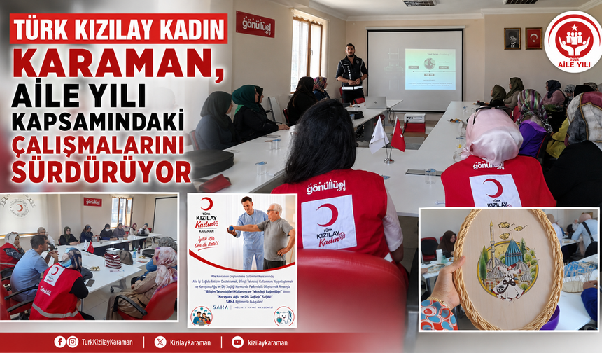 Türk Kızılay Kadın Karaman, Aile Yılı Kapsamındaki Çalışmalarını Sürdürüyor