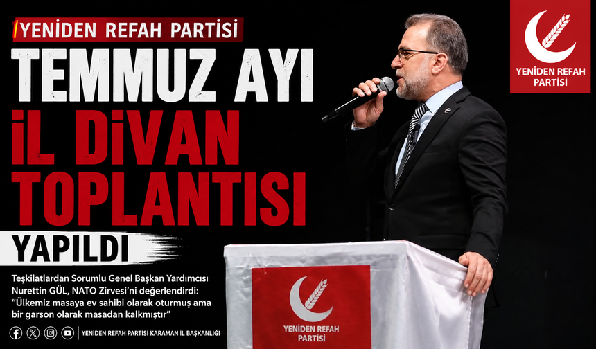 Yeniden Refah Partisi Karaman İl Divan Toplantısı Gerçekleştirildi