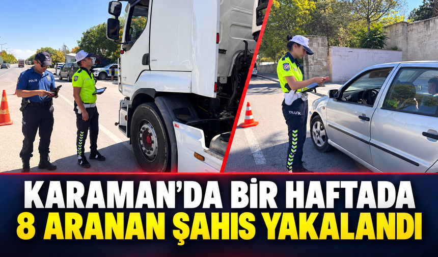 Karaman’da Bir Haftada 8 Aranan Şahıs Yakalandı