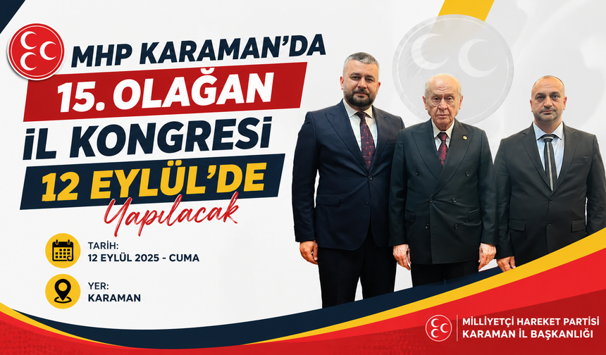 MHP Karaman’da 15. Olağan İl Kongresi 12 Eylül’de Yapılacak