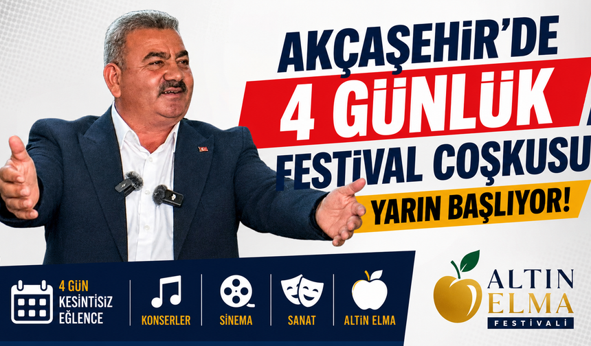 Akçaşehir’de 4 Günlük Festival Coşkusu Yarın Başlıyor