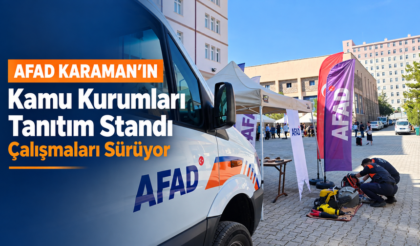 AFAD Karaman’ın kamu kurumları tanıtım standı çalışmaları sürüyor