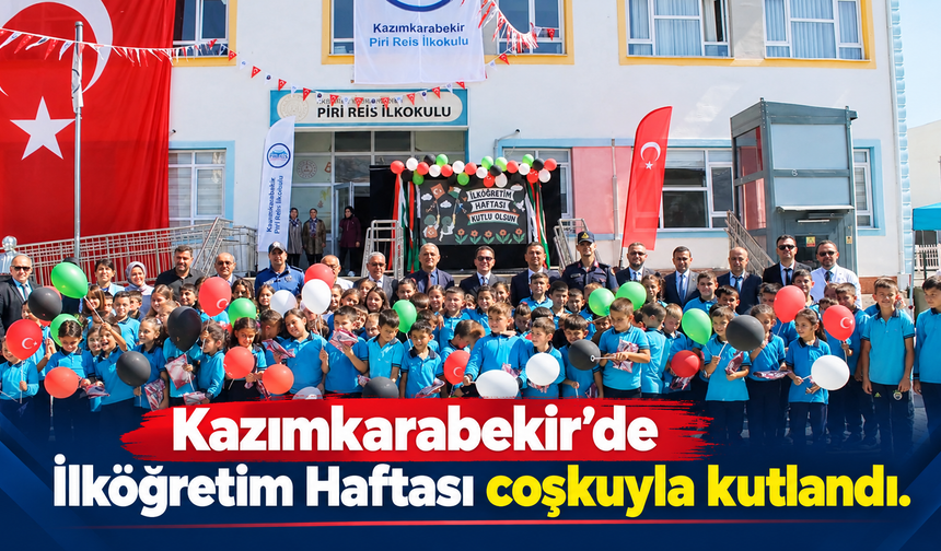 Kazımkarabekir’de İlköğretim Haftası coşkuyla kutlandı