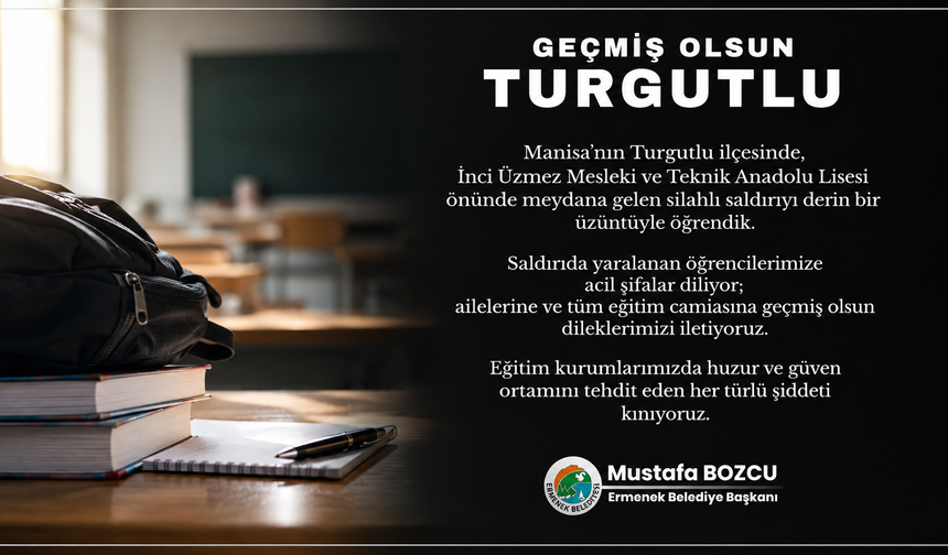 Ermenek Belediyesi’nden Turgutlu’daki Silahlı Saldırıda Yaralanan Öğrencilere Geçmiş Olsun Mesajı