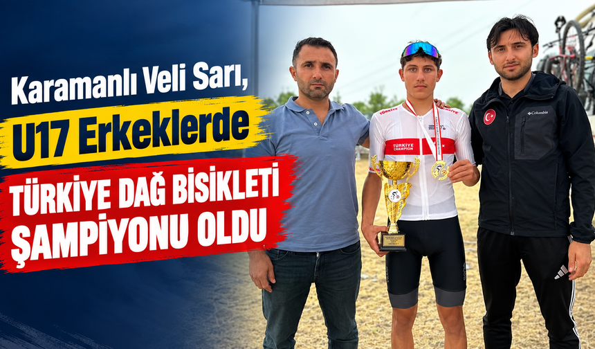 Karamanlı Veli Sarı, U17 Erkeklerde Türkiye Dağ Bisikleti Şampiyonu Oldu