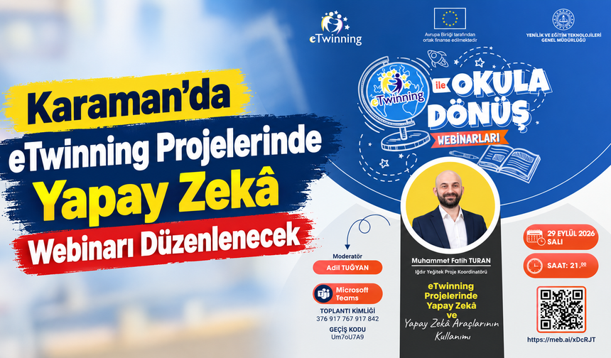 Karaman’da eTwinning Projelerinde Yapay Zekâ Webinarı Düzenlenecek