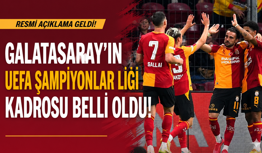 Galatasaray’ın UEFA Şampiyonlar Ligi kadrosu belli oldu