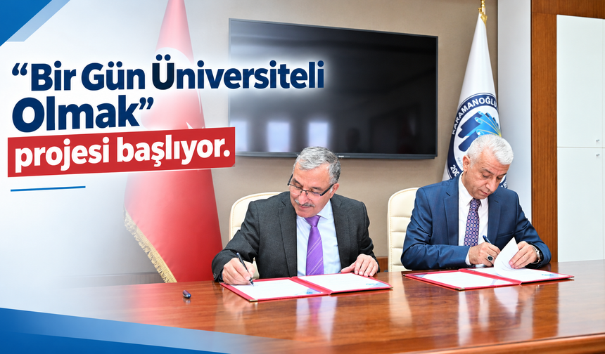 “Bir Gün Üniversiteli Olmak” projesi başlıyor
