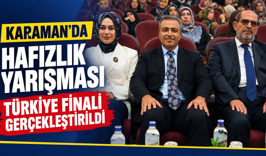 Karaman’da Hafızlık Yarışması Türkiye Finali Gerçekleştirildi
