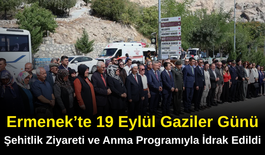 Ermenek’te 19 Eylül Gaziler Günü Şehitlik Ziyareti ve Anma Programıyla İdrak Edildi