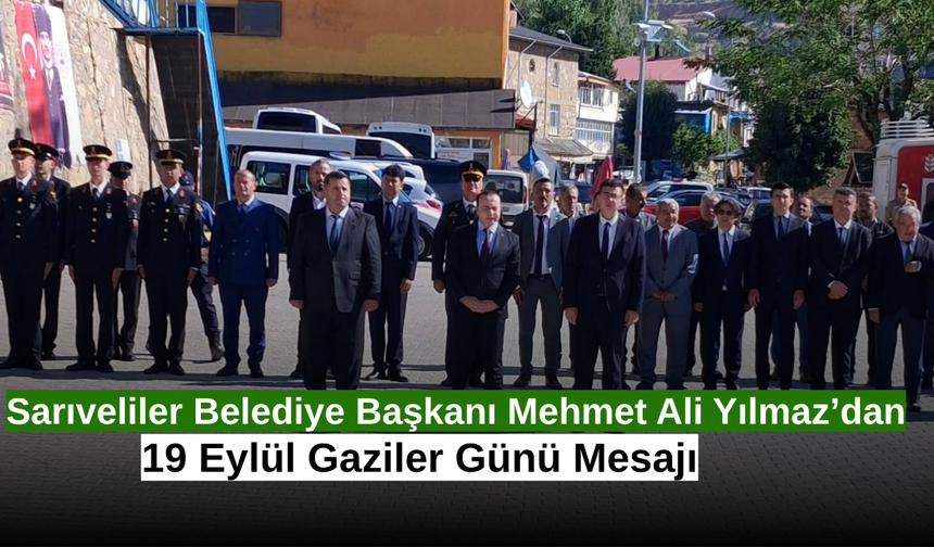 Sarıveliler Belediye Başkanı Mehmet Ali Yılmaz’dan 19 Eylül Gaziler Günü Mesajı