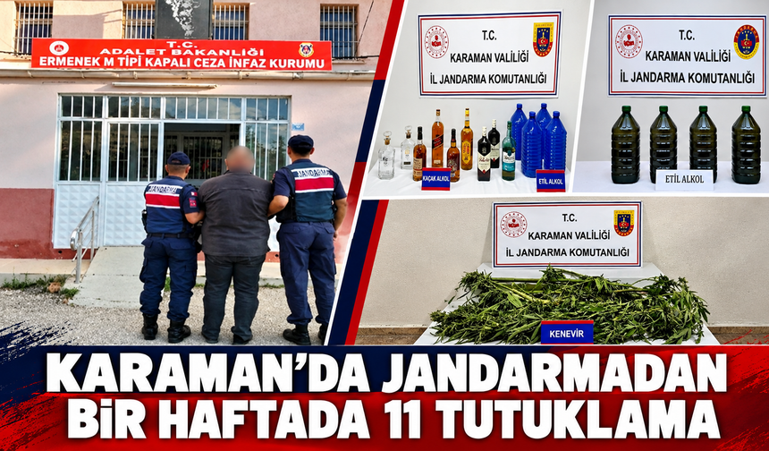 Karaman’da Jandarmadan Bir Haftada 11 Tutuklama