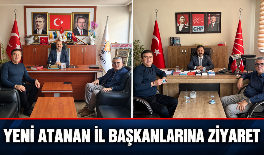 Yeni Atanan İl Başkanlarına Hayırlı Olsun Ziyareti