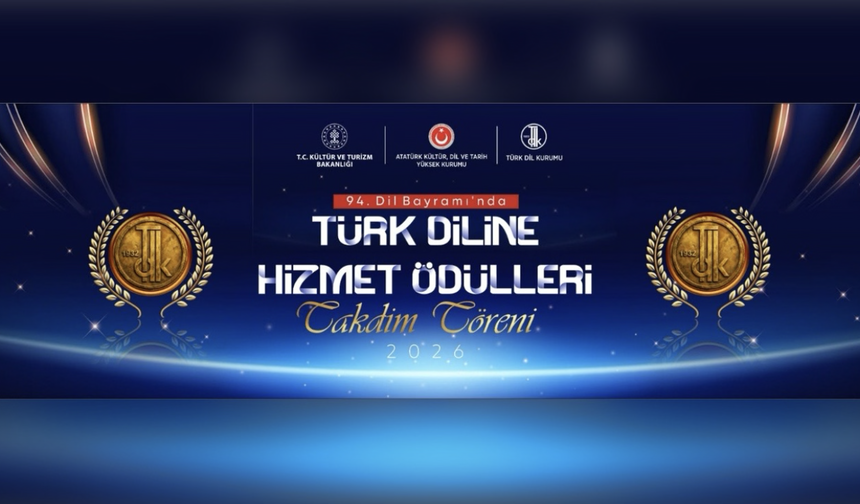 Türk Diline Hizmet Eden İsim ve Kurumlar Ödüllendirilecek