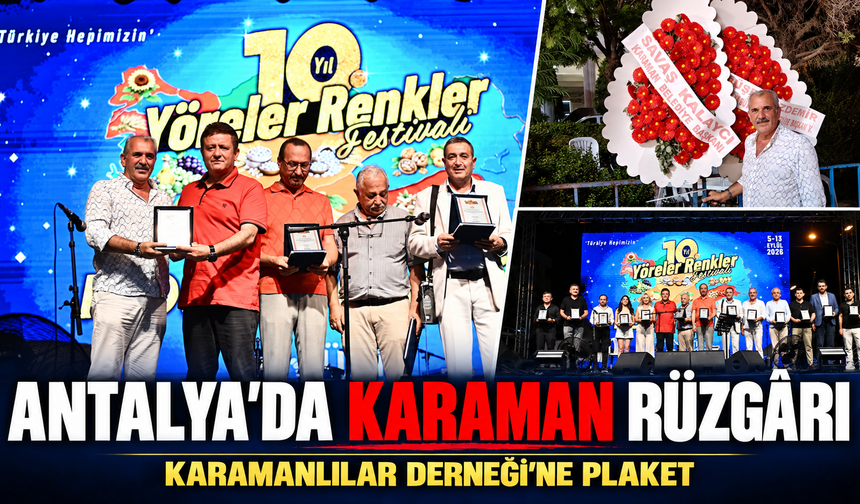 Antalya’daki Yöreler Renkler Festivali’nde Karaman Rüzgârı