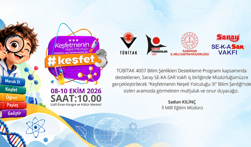Karaman’da “Keşfetmenin Neşeli Yolculuğu-3” Bilim Şenliği Başlıyor