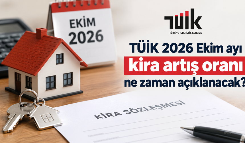 Ekim Ayı Kira Artış Oranı İçin Gözler TÜİK’te: Yeni Oran Ne Zaman Açıklanacak?