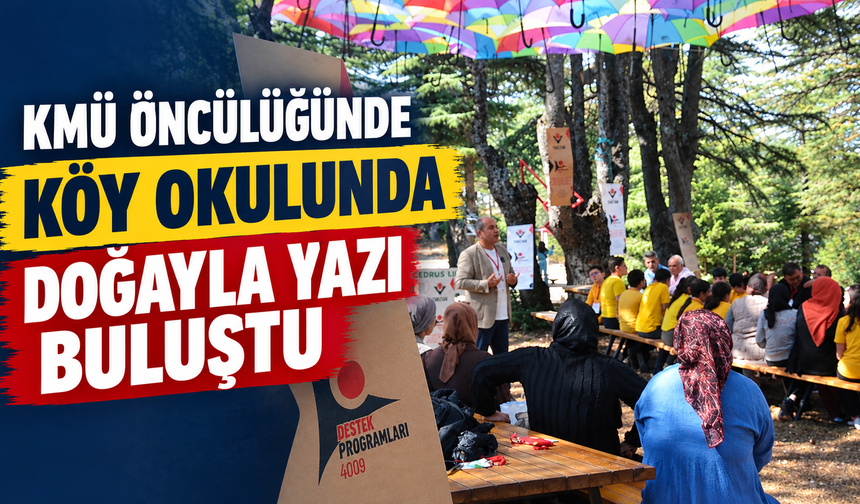 KMÜ Öncülüğünde Köy Okulunda Doğayla Yazı Buluştu