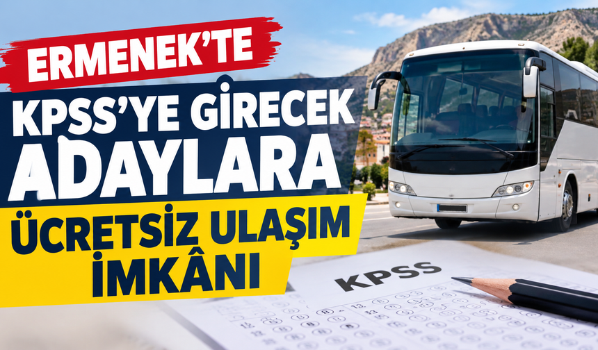 Ermenek’te KPSS’ye girecek adaylara ücretsiz ulaşım imkânı
