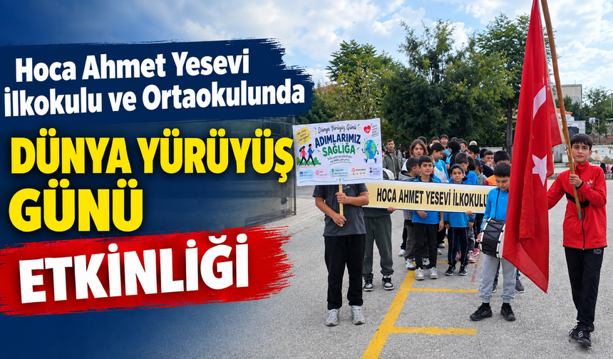 Hoca Ahmet Yesevi Okullarında Dünya Yürüyüş Günü Etkinliği