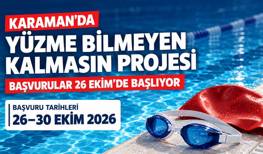 Karaman’da Yüzme Bilmeyen Kalmasın projesi: Başvurular 26 Ekim’de başlıyor