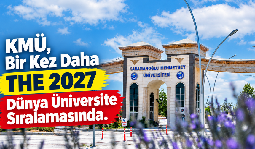 KMÜ, Bir Kez Daha THE 2027 Dünya Üniversite Sıralamasında