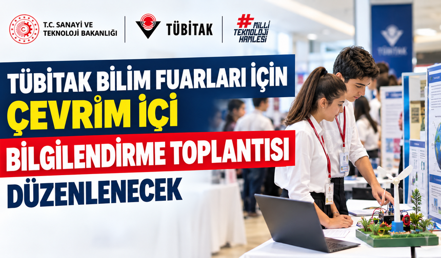 TÜBİTAK Bilim Fuarları İçin Çevrim İçi Bilgilendirme Toplantısı Düzenlenecek