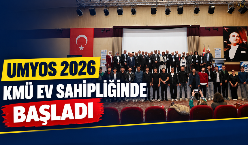 UMYOS 2026 KMÜ Ev Sahipliğinde Başladı