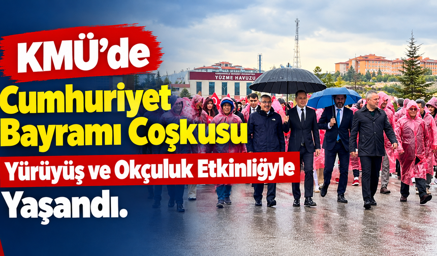 KMÜ’de Cumhuriyet Bayramı Coşkusu Yürüyüş ve Okçuluk Etkinliğiyle Yaşandı