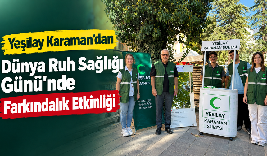 Yeşilay Karaman’dan Dünya Ruh Sağlığı Günü’nde Farkındalık Etkinliği