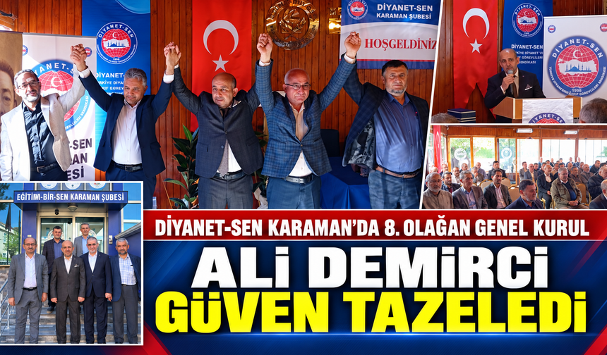 Diyanet-Sen Karaman’da Ali Demirci güven tazeledi