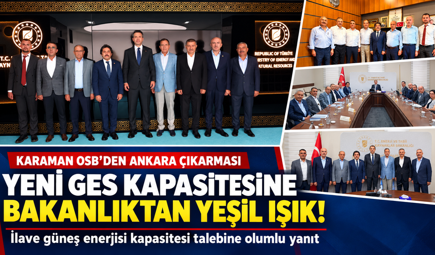 Karaman OSB’den Ankara Çıkarması: Yeni GES Kapasitesine Bakanlıktan Yeşil Işık!