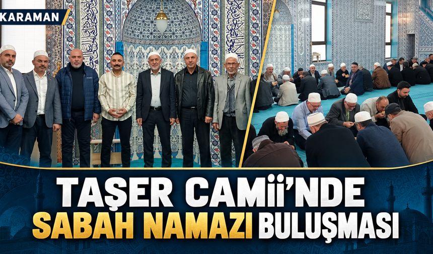 Taşer Camii’nde Sabah Namazı Buluşması