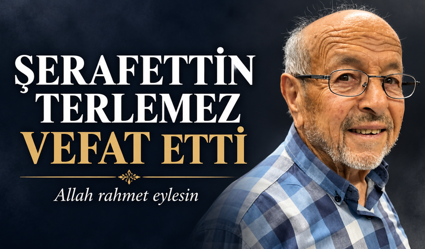 Şerafettin Terlemez Vefat Etti