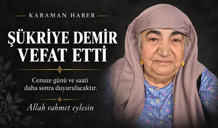 Şükriye Demir Vefat Etti