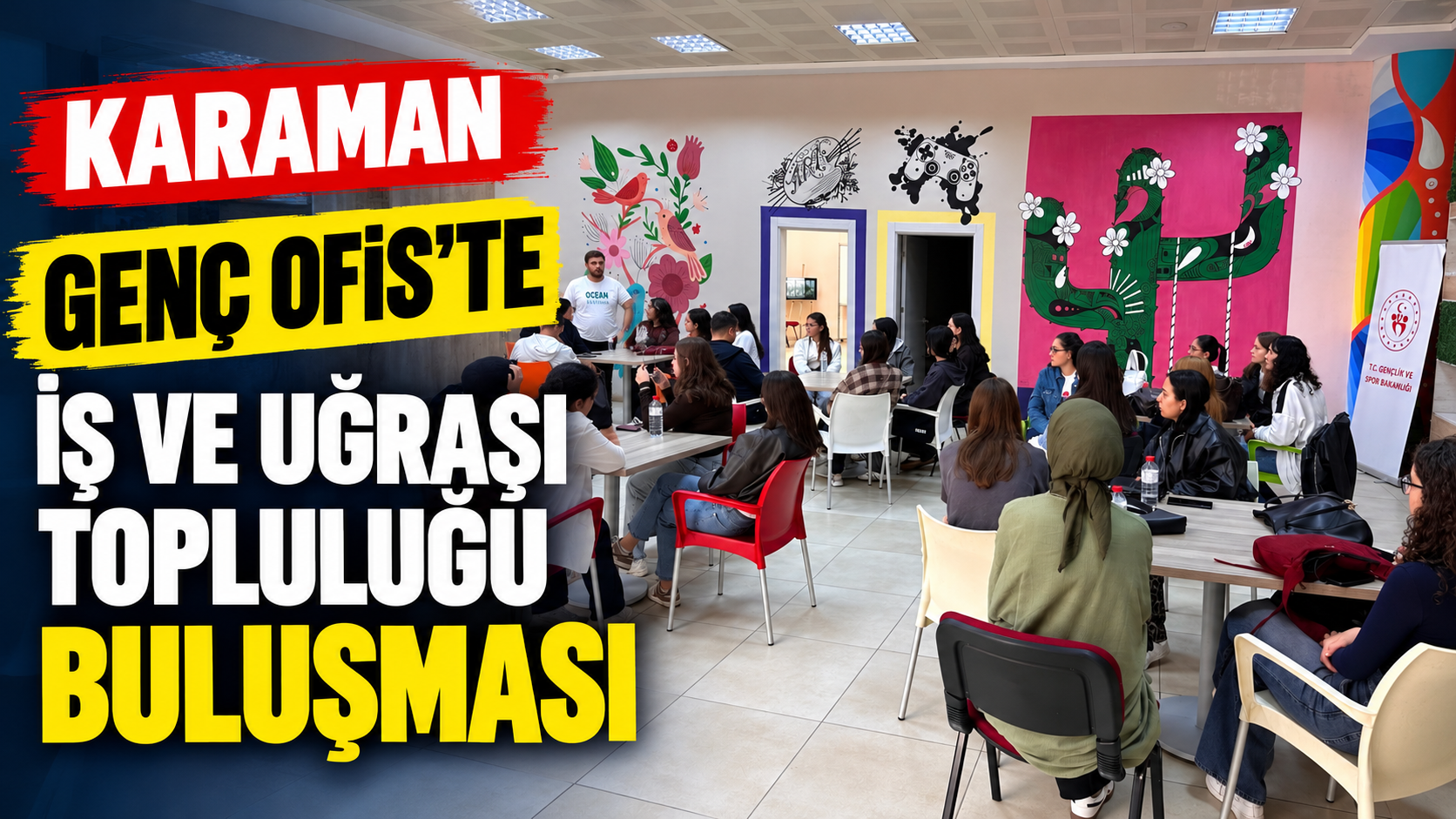 Karaman Genç Ofis’te iş ve uğraşı topluluğu buluşması