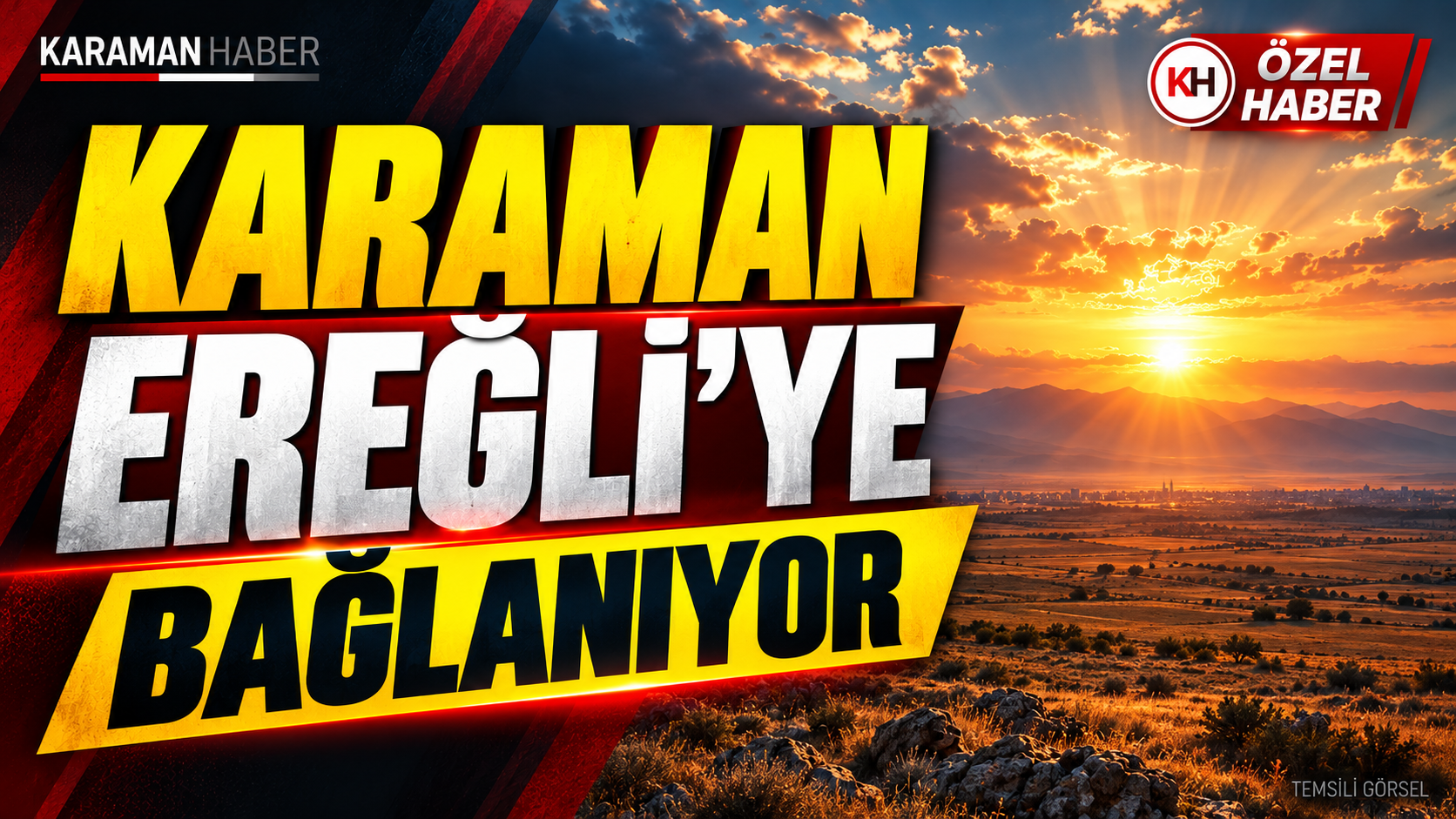 Karaman Ereğli’ye bağlanıyor